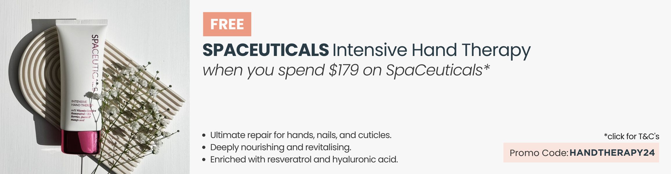 FREE SpaCeuticals Intensive Hand Therapy. Min spend $179 on SpaCeuticals. Promo Code HANDTHERAPY24