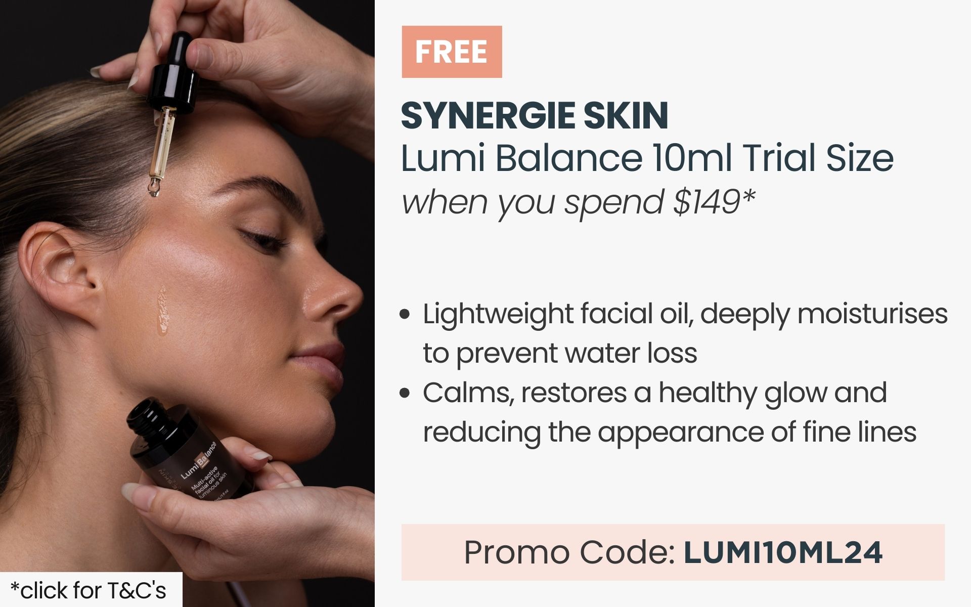 FREE Synergie Skin LumiBalance 10ml Travel Size. Min spend $149. Promo Code LUMI10ML24